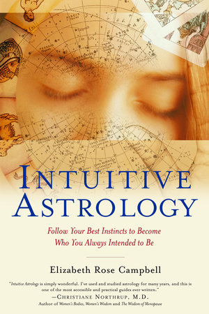 Intuitive Astrology by Elizabeth Rose Campbell