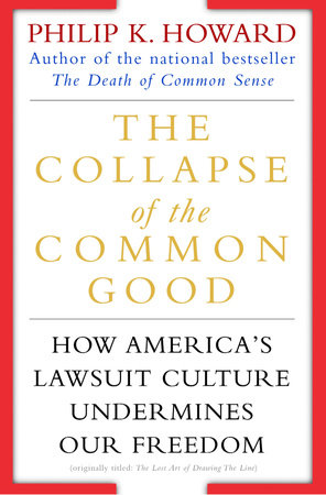 The Collapse of the Common Good by Philip K. Howard
