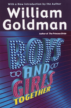 Boys and Girls Together by William Goldman