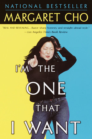 I'm the One That I Want by Margaret Cho