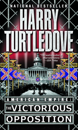 The Victorious Opposition (American Empire, Book Three) by Harry Turtledove
