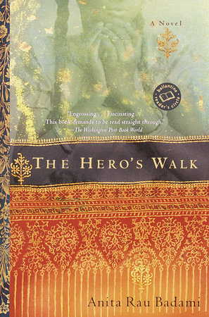 The Hero's Walk by Anita Rau Badami