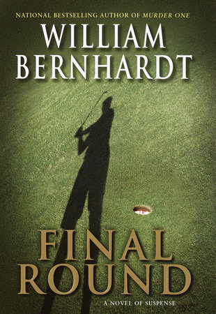 Final Round by William Bernhardt