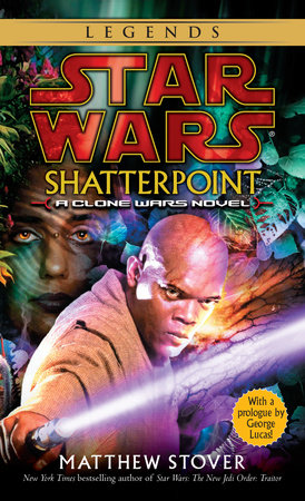 Shatterpoint: Star Wars Legends by Matthew Stover