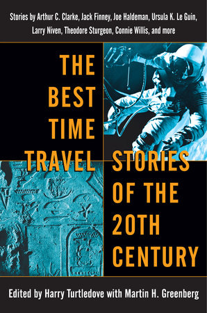 The Best Time Travel Stories of the 20th Century by 