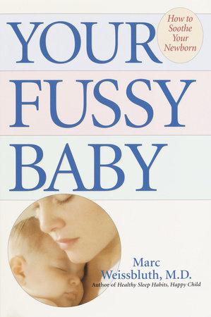 Your Fussy Baby by Marc Weissbluth, M.D.