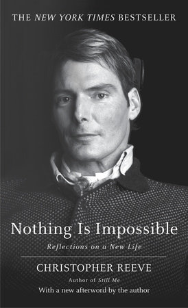 Nothing Is Impossible by Christopher Reeve