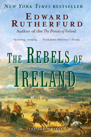 The Rebels of Ireland by Edward Rutherfurd