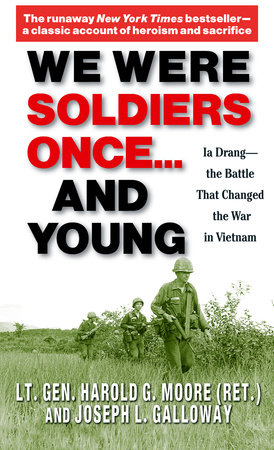 We Were Soldiers Once...and Young by Lt. General Ha Moore and Joseph Galloway
