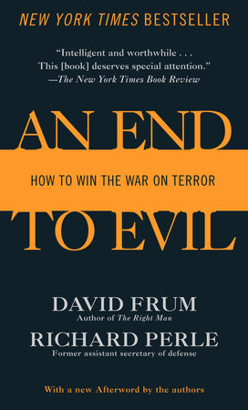 An End to Evil by David Frum and Richard Perle