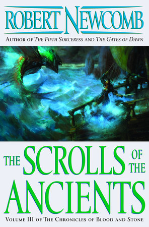 The Scrolls of the Ancients by Robert Newcomb