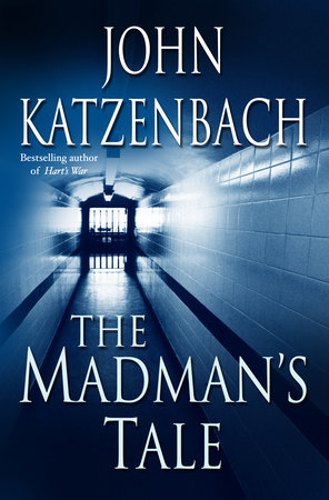 The Madman's Tale by John Katzenbach