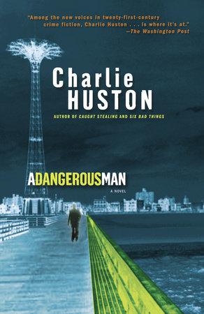 A Dangerous Man by Charles Huston