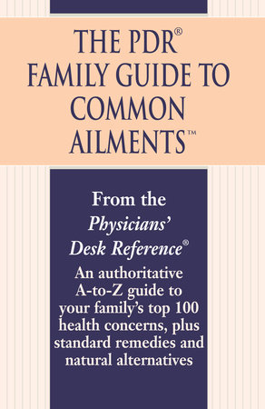 The PDR Family Guide to Common Ailments by Physicians' Desk Reference