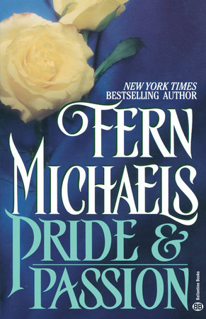 Pride & Passion by Fern Michaels