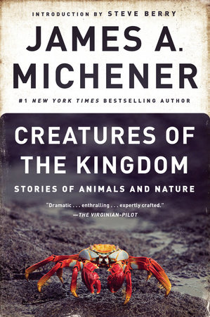 Creatures of the Kingdom by James A. Michener
