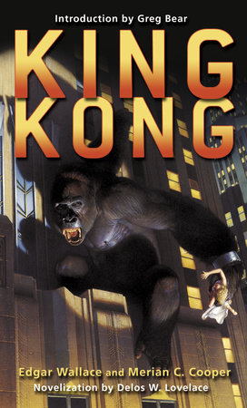 King Kong by Edgar Wallace and Merian C. Cooper