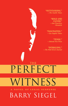 The Perfect Witness by Barry Siegel