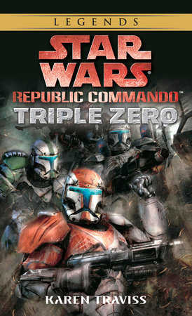 Triple Zero: Star Wars Legends (Republic Commando) by Karen Traviss