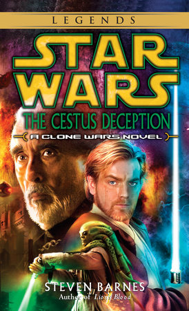 The Cestus Deception: Star Wars Legends (Clone Wars) by Steven Barnes