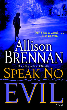 Speak No Evil by Allison Brennan