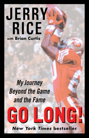 Go Long! by Jerry Rice and Brian Curtis