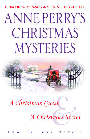 Anne Perry's Christmas Mysteries by Anne Perry