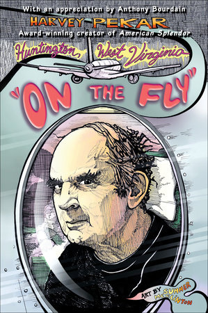 Huntington, West Virginia "On the Fly" by Harvey Pekar