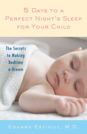 5 Days to a Perfect Night's Sleep for Your Child by Eduard Estivill