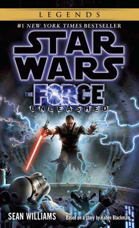 The Force Unleashed: Star Wars Legends by Sean Williams