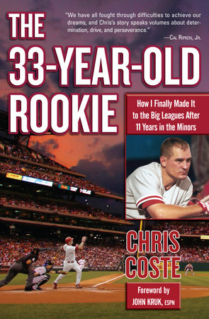 The 33-Year-Old Rookie by Chris Coste