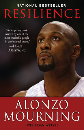 Resilience by Alonzo Mourning and Dan Wetzel