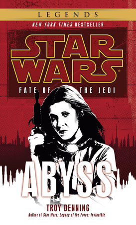 Abyss: Star Wars Legends (Fate of the Jedi) by Troy Denning