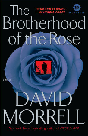 The Brotherhood of the Rose by David Morrell