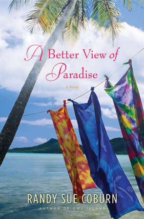 A Better View of Paradise by Randy Sue Coburn
