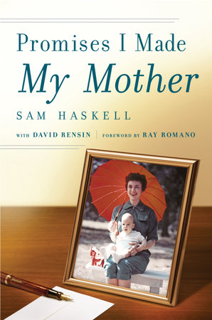 Promises I Made My Mother by Sam Haskell and David Rensin