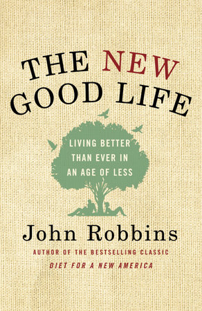 The New Good Life by John Robbins