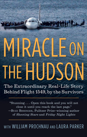 Miracle on the Hudson by The Survivors of Flight 1549, William Prochnau and Laura Parker