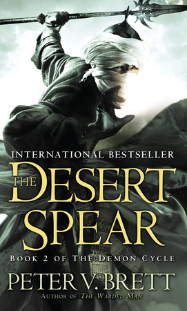 The Desert Spear: Book Two of The Demon Cycle