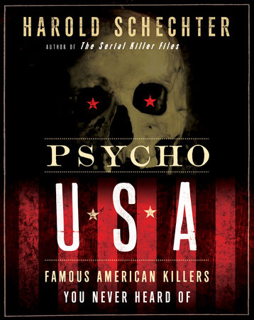 Psycho USA by Harold Schechter