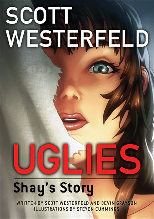 Uglies: Shay's Story (Graphic Novel) by Created by Scott Westerfeld; Written by Scott Westerfeld and Devin Grayson; Illustrated by Steven Cummings