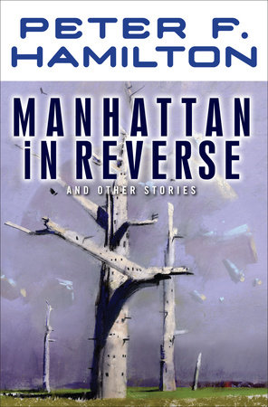 Manhattan In Reverse by Peter F. Hamilton