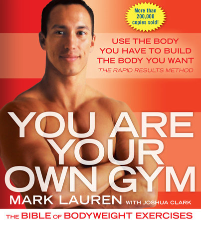You Are Your Own Gym by Mark Lauren and Joshua Clark
