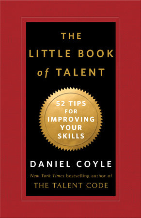 The Little Book of Talent by Daniel Coyle