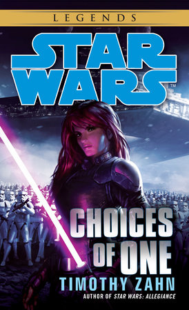 Choices of One: Star Wars Legends by Timothy Zahn