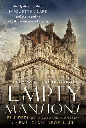 Empty Mansions by Bill Dedman | Paul Clark Newell, Jr.