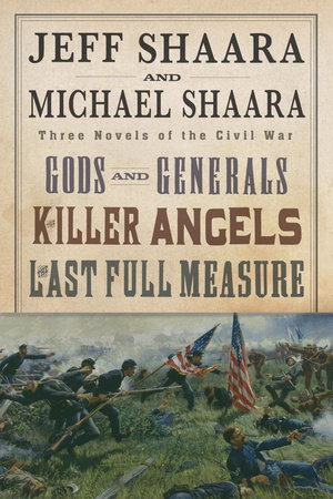 The Civil War Trilogy 3-Book Boxset (Gods and Generals, The Killer Angels, and The Last Full Measure) by Jeff Shaara and Michael Shaara