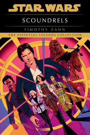 Scoundrels: Star Wars Legends by Timothy Zahn