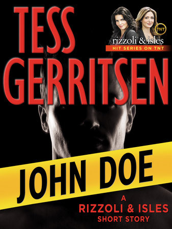 John Doe: A Rizzoli & Isles Short Story by Tess Gerritsen