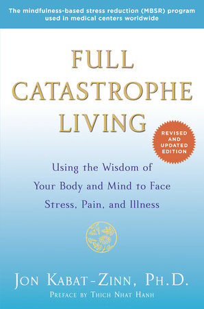 Full Catastrophe Living (Revised Edition) by Jon Kabat-Zinn